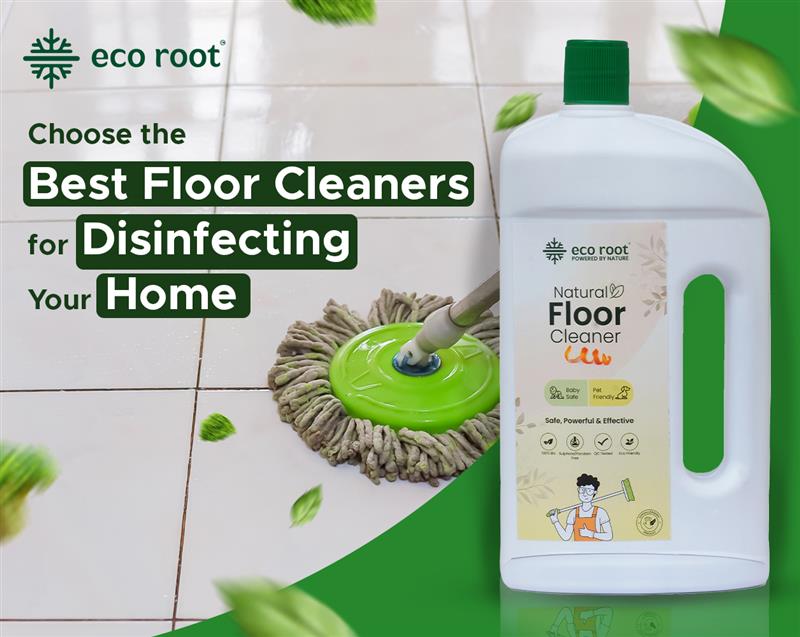 Choose the Best Floor Cleaners for Disinfecting Your Home
