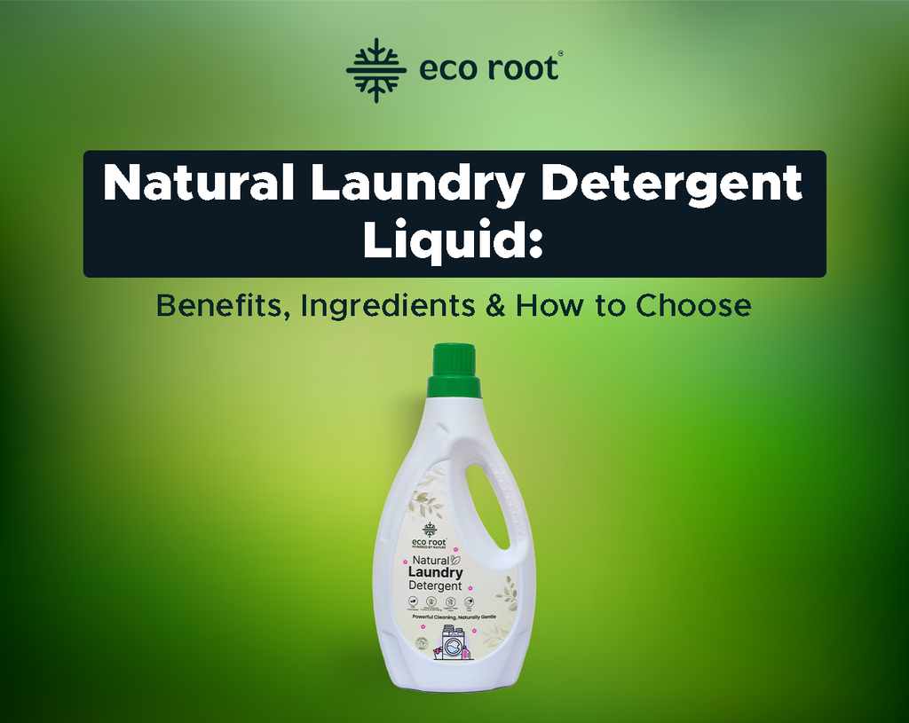 Natural Laundry Detergent Liquid: Benefits, Ingredients & How to Choose