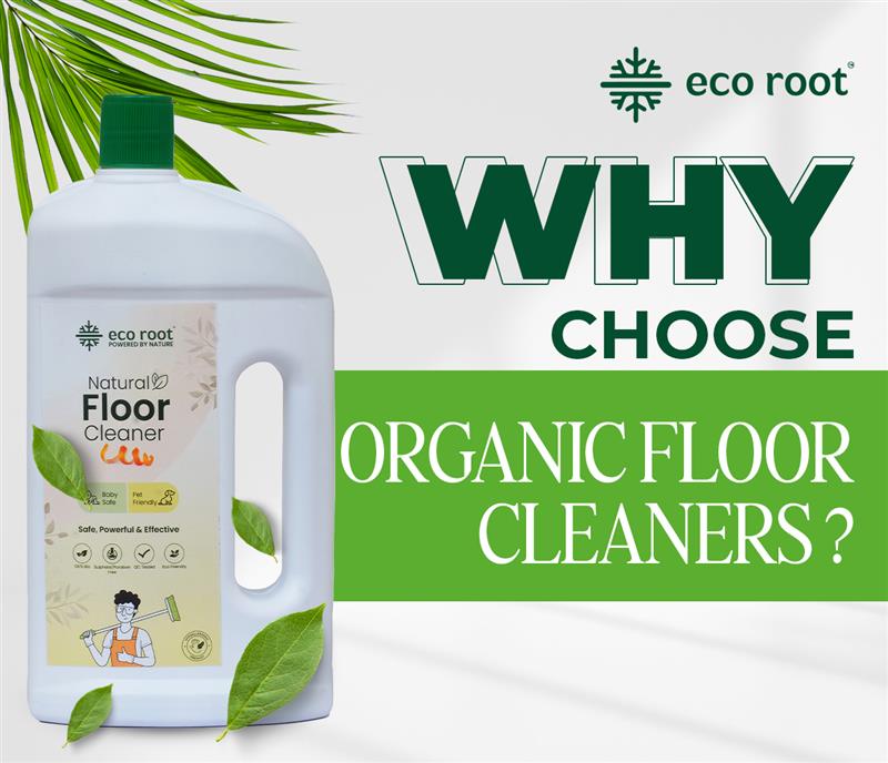 Why Choose Organic Floor Cleaners?